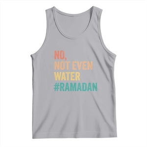 Ramadan Kareem Mubarak Tank Top No Not Even Water Ramadan TS02 Athletic Heather Print Your Wear