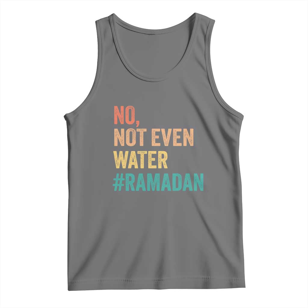 Ramadan Kareem Mubarak Tank Top No Not Even Water Ramadan TS02 Black Heather Print Your Wear