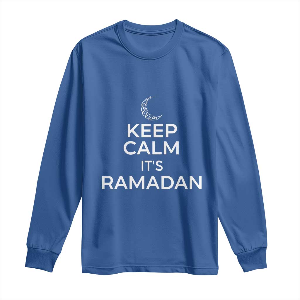 Keep Calm It's Ramadan Long Sleeve Shirt Kareem Eid Mubarek Islamic Muslims TS02 Royal Blue Print Your Wear