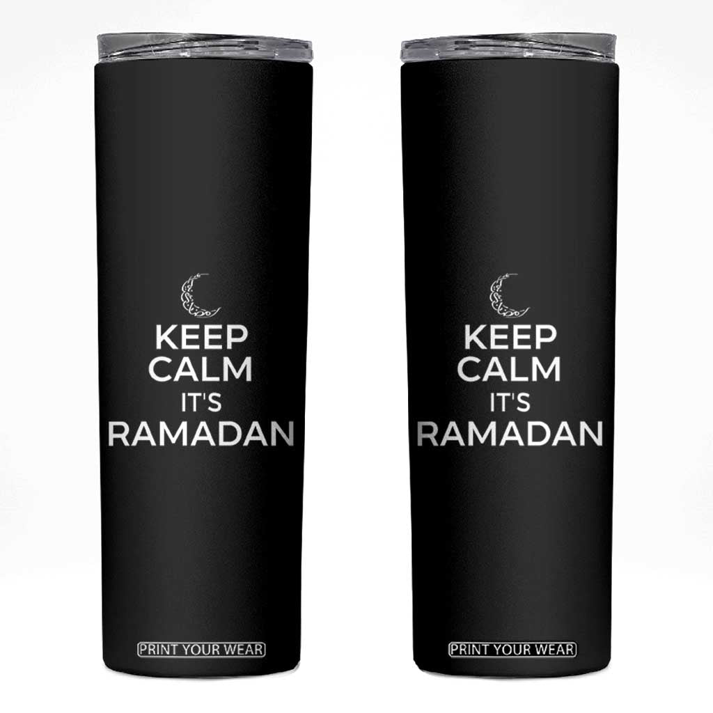 Keep Calm It's Ramadan Skinny Tumbler Kareem Eid Mubarek Islamic Muslims TS02 Black Print Your Wear