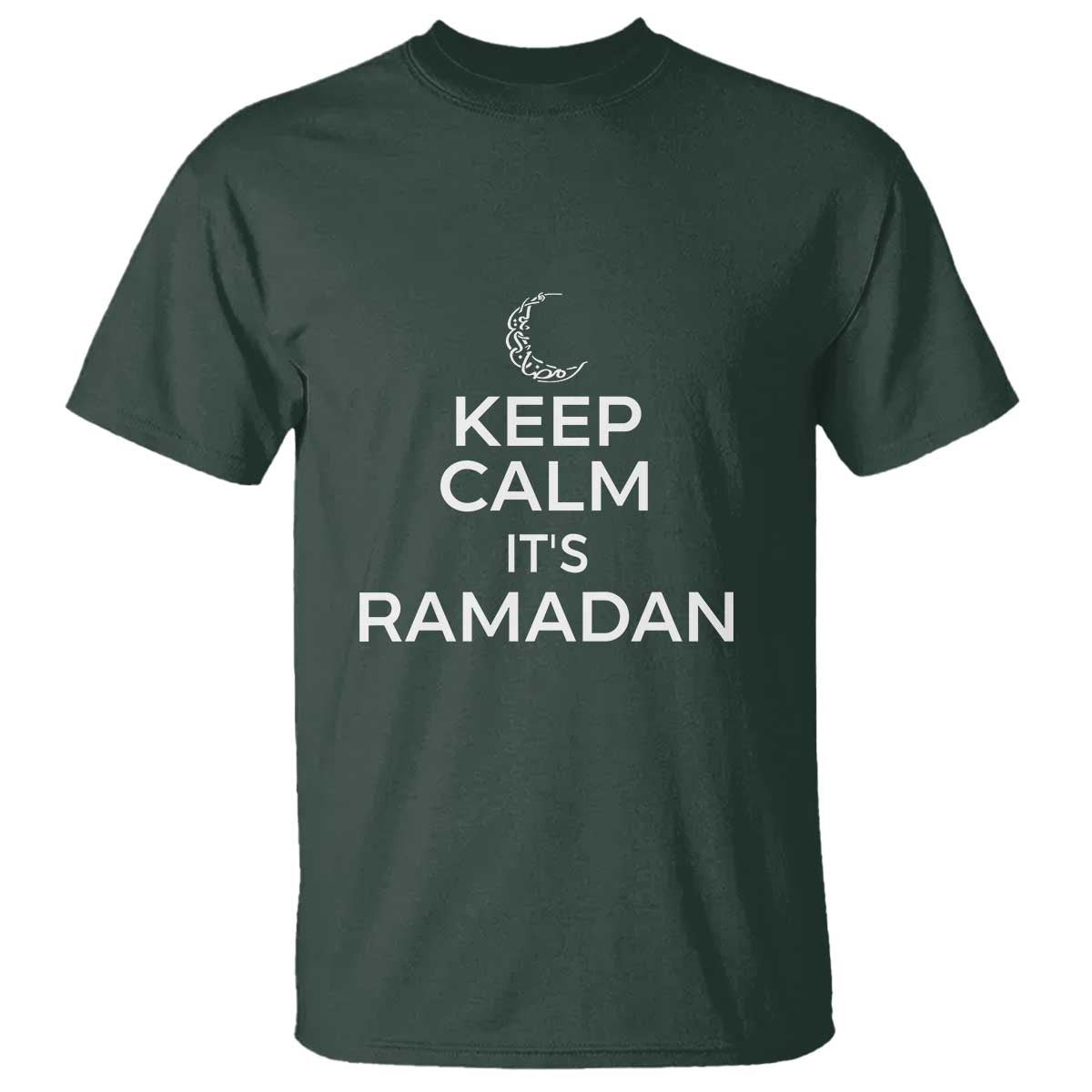Keep Calm It's Ramadan T Shirt Kareem Eid Mubarek Islamic Muslims TS02 Dark Forest Green Print Your Wear