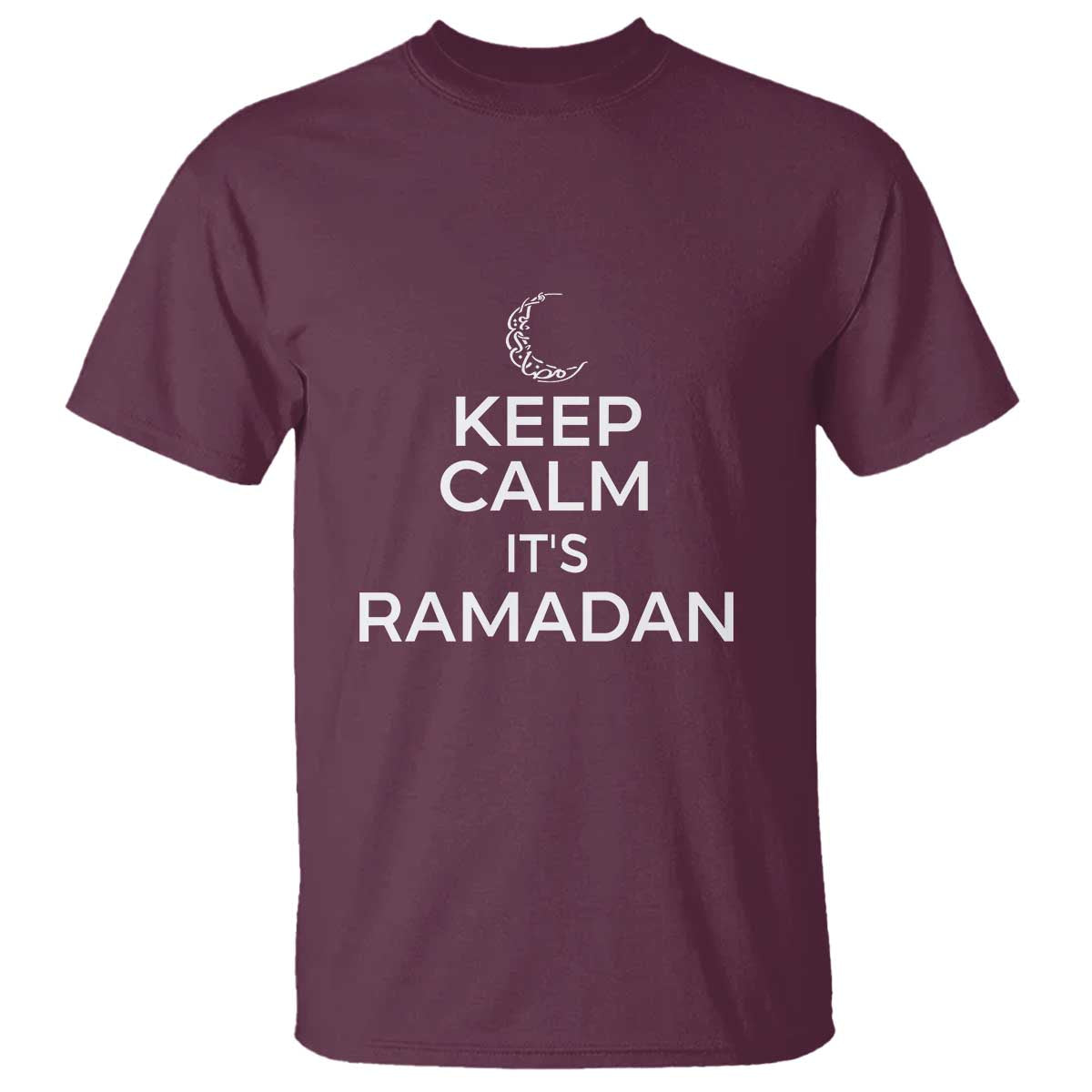 Keep Calm It's Ramadan T Shirt Kareem Eid Mubarek Islamic Muslims TS02 Maroon Print Your Wear