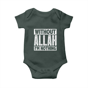 Islam Muslim Baby Onesie Without Allah I'm Nothing TS02 Print Your Wear