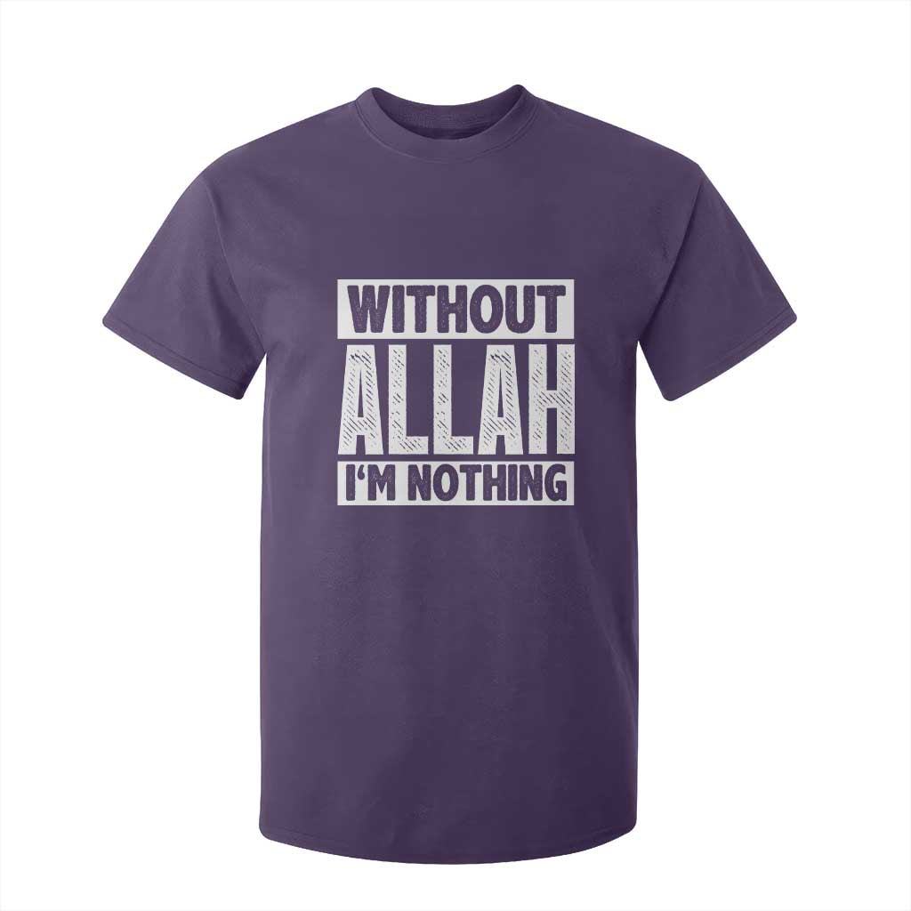 Islam Muslim T Shirt For Kid Without Allah I'm Nothing TS02 Purple Print Your Wear
