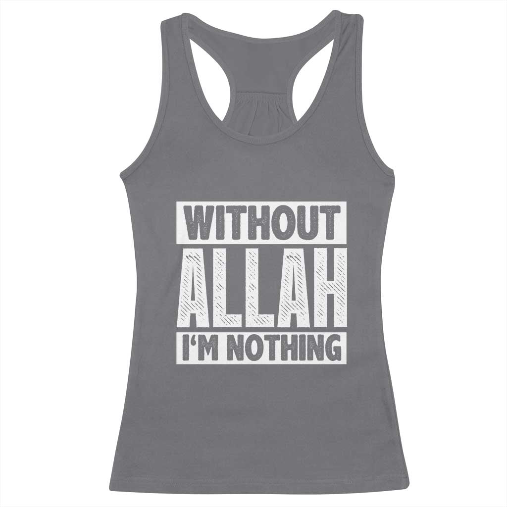 Islam Muslim Racerback Tank Top Without Allah I'm Nothing TS02 Charcoal Print Your Wear