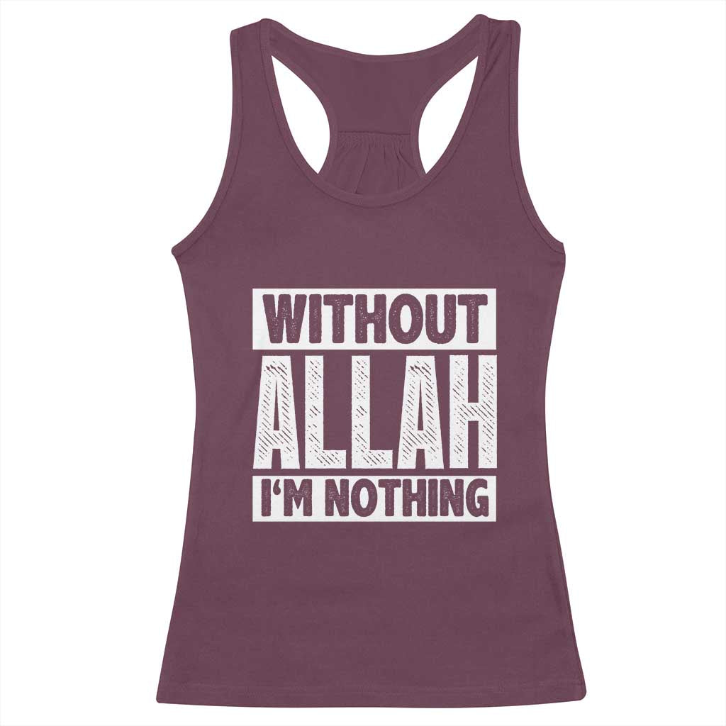 Islam Muslim Racerback Tank Top Without Allah I'm Nothing TS02 Maroon Print Your Wear