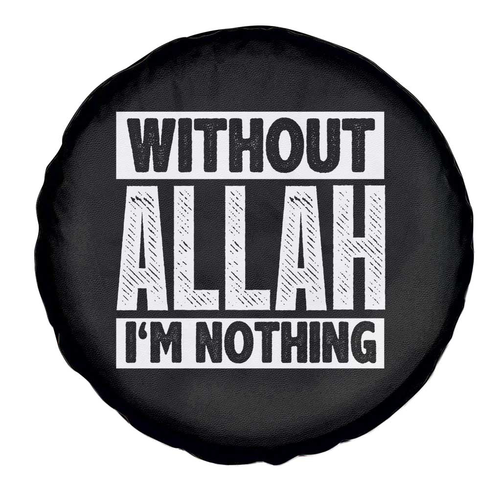 Islam Muslim Spare Tire Cover Without Allah I'm Nothing TS02 Print Your Wear