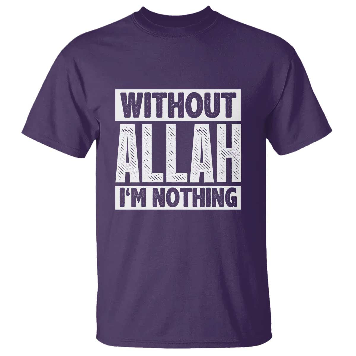 Islam Muslim T Shirt Without Allah I'm Nothing TS02 Purple Print Your Wear