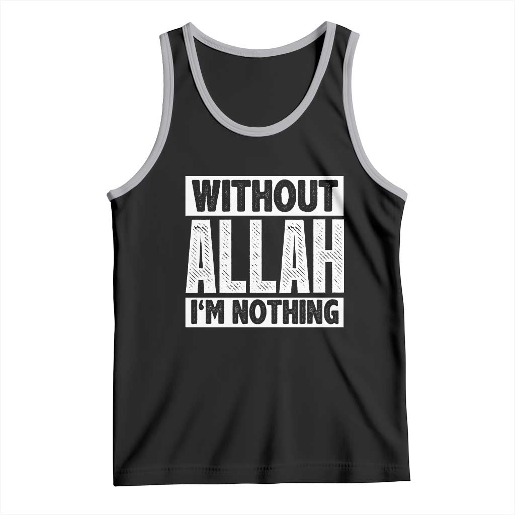 Islam Muslim Tank Top Without Allah I'm Nothing TS02 Black Athletic Heather Print Your Wear