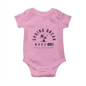 Spring Vacation Break 2025 Baby Onesie Mode On Party Ready Beach Vibes TS02 Light Pink Print Your Wear