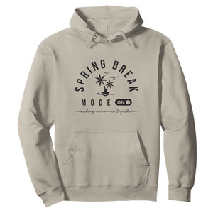 Spring Vacation Break 2025 Hoodie Mode On Party Ready Beach Vibes TS02 Sand Print Your Wear