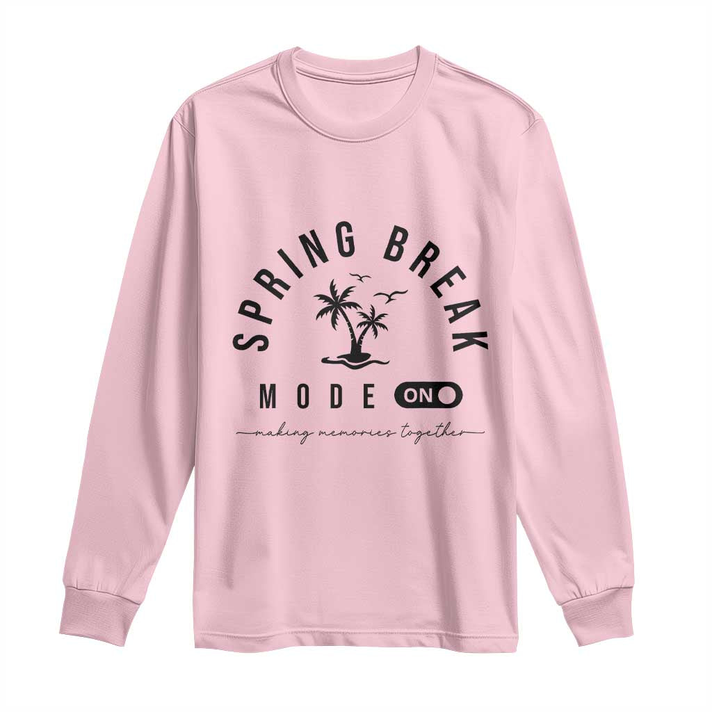 Spring Vacation Break 2025 Long Sleeve Shirt Mode On Party Ready Beach Vibes TS02 Light Pink Print Your Wear