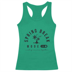 Spring Vacation Break 2025 Racerback Tank Top Mode On Party Ready Beach Vibes TS02 Irish Green Print Your Wear