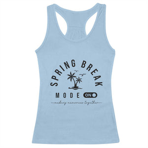 Spring Vacation Break 2025 Racerback Tank Top Mode On Party Ready Beach Vibes TS02 Light Blue Print Your Wear