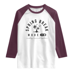Spring Vacation Break 2025 Raglan Shirt Mode On Party Ready Beach Vibes TS02 White Maroon Print Your Wear