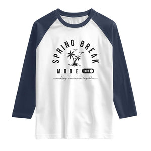 Spring Vacation Break 2025 Raglan Shirt Mode On Party Ready Beach Vibes TS02 White Navy Print Your Wear