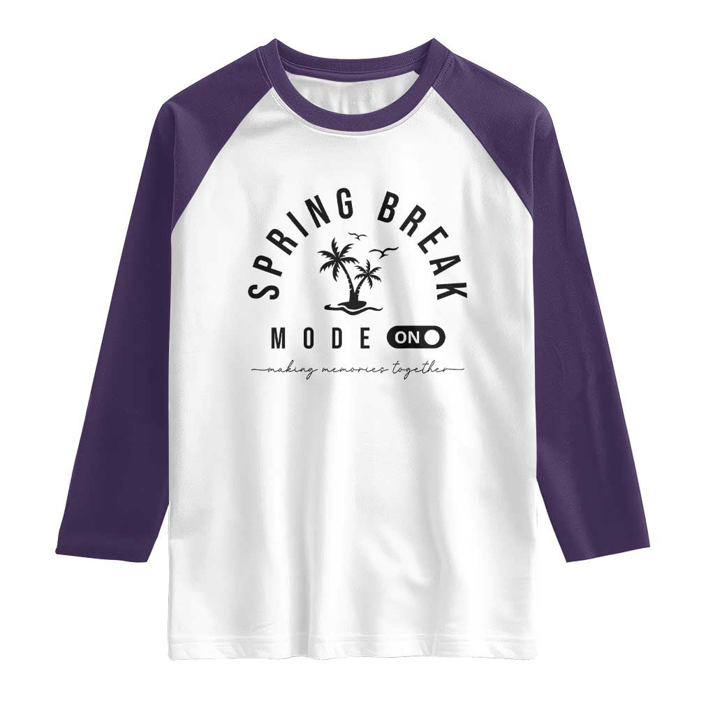Spring Vacation Break 2025 Raglan Shirt Mode On Party Ready Beach Vibes TS02 White Purple Print Your Wear