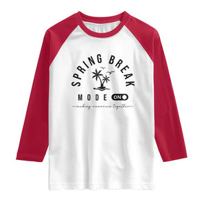 Spring Vacation Break 2025 Raglan Shirt Mode On Party Ready Beach Vibes TS02 White Red Print Your Wear