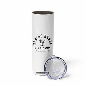 Spring Vacation Break 2025 Skinny Tumbler Mode On Party Ready Beach Vibes TS02 Print Your Wear