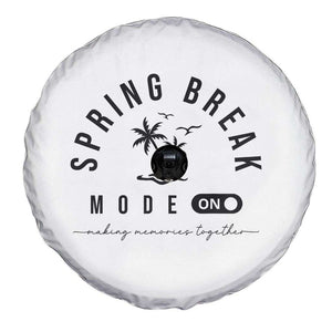 Spring Vacation Break 2025 Spare Tire Cover Mode On Party Ready Beach Vibes TS02 Print Your Wear