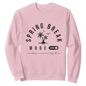 Spring Vacation Break 2025 Sweatshirt Mode On Party Ready Beach Vibes TS02 Light Pink Print Your Wear