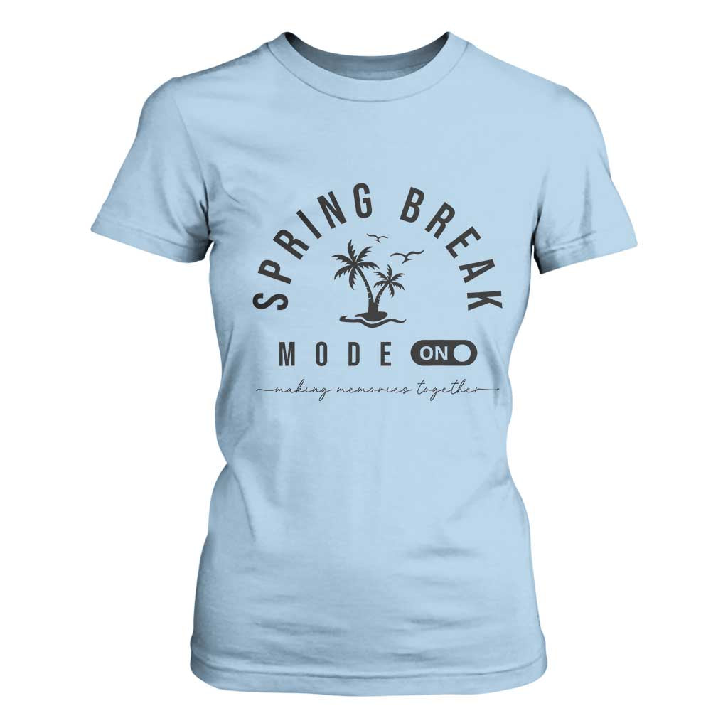 Spring Vacation Break 2025 T Shirt For Women Mode On Party Ready Beach Vibes TS02 Light Blue Print Your Wear