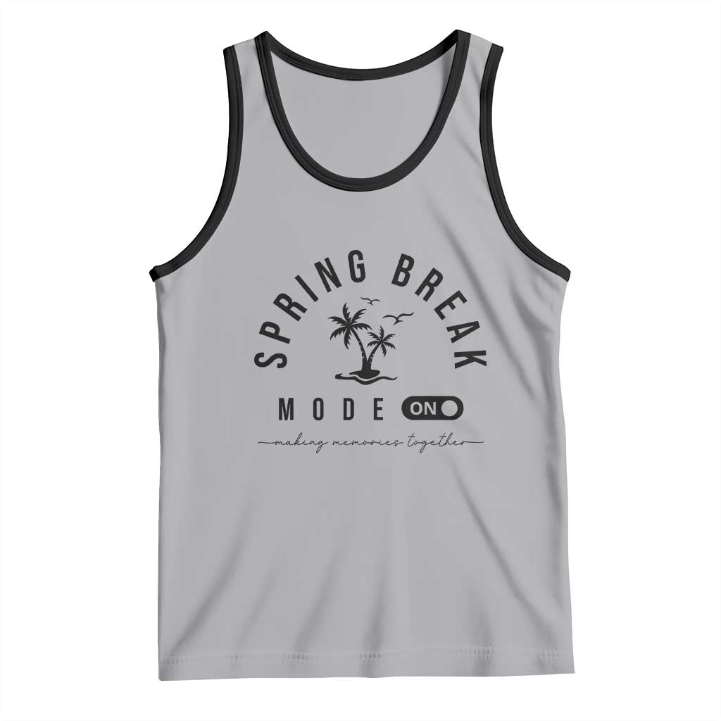 Spring Vacation Break 2025 Tank Top Mode On Party Ready Beach Vibes TS02 Athletic Heather Black Print Your Wear