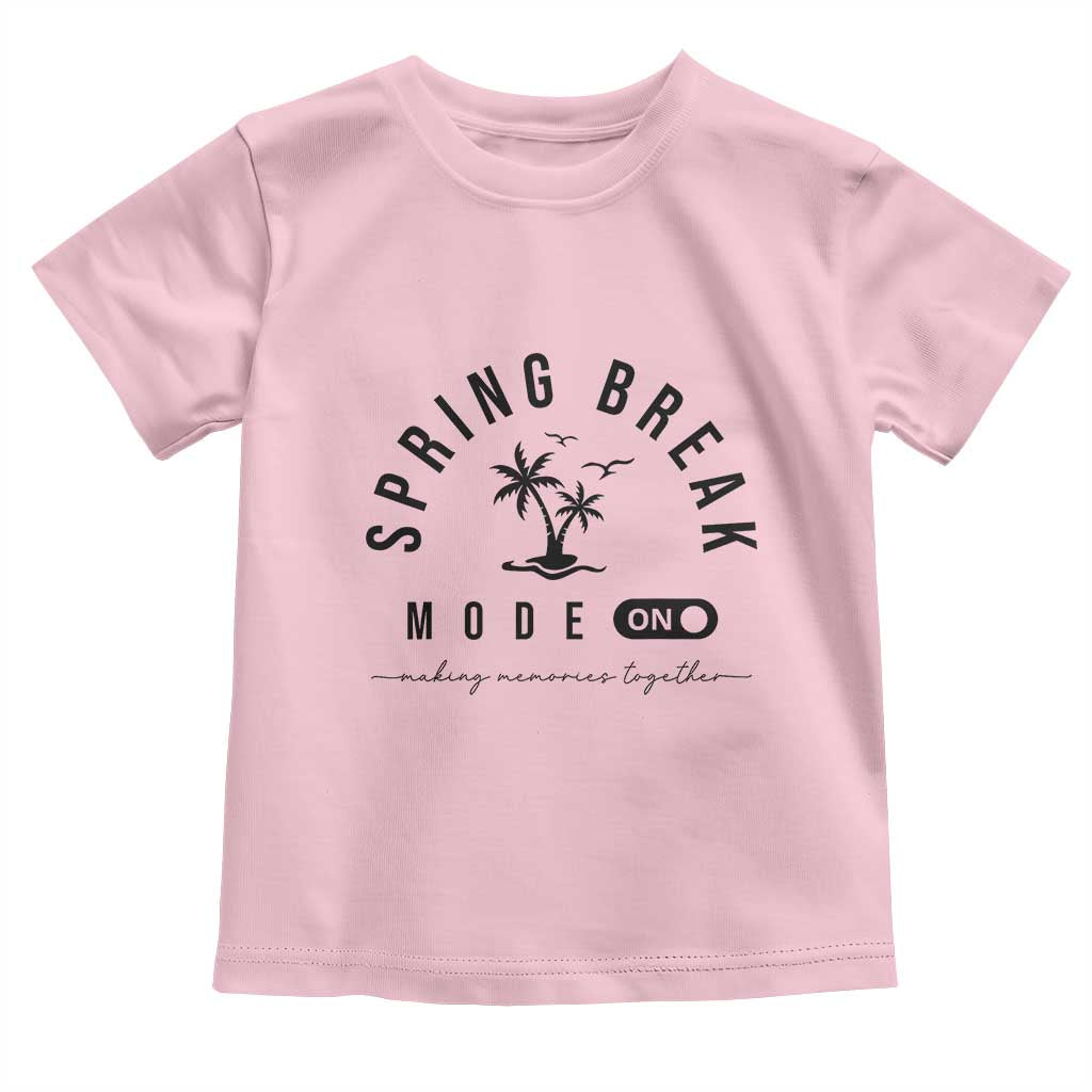 Spring Vacation Break 2025 Toddler T Shirt Mode On Party Ready Beach Vibes TS02 Light Pink Print Your Wear