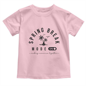 Spring Vacation Break 2025 Toddler T Shirt Mode On Party Ready Beach Vibes TS02 Light Pink Print Your Wear