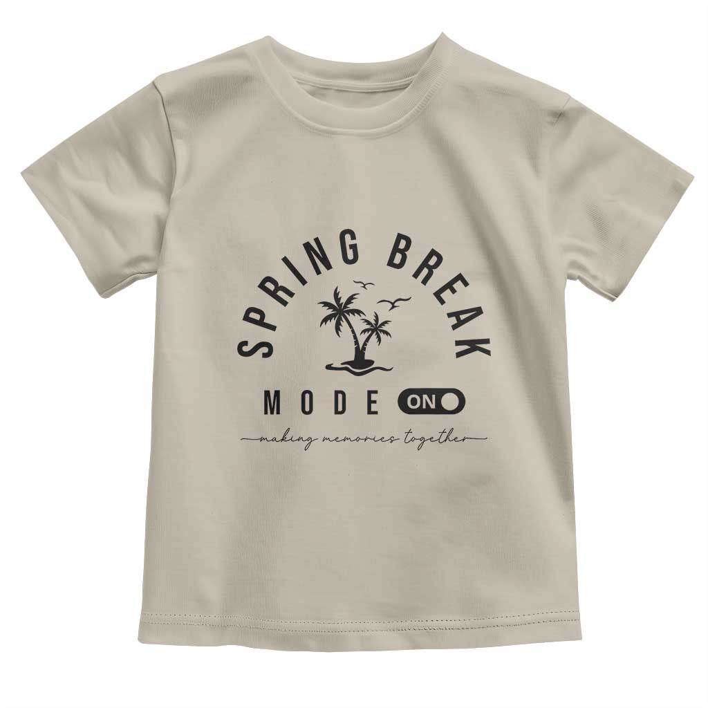 Spring Vacation Break 2025 Toddler T Shirt Mode On Party Ready Beach Vibes TS02 Sand Print Your Wear