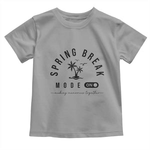 Spring Vacation Break 2025 Toddler T Shirt Mode On Party Ready Beach Vibes TS02 Sport Gray Print Your Wear