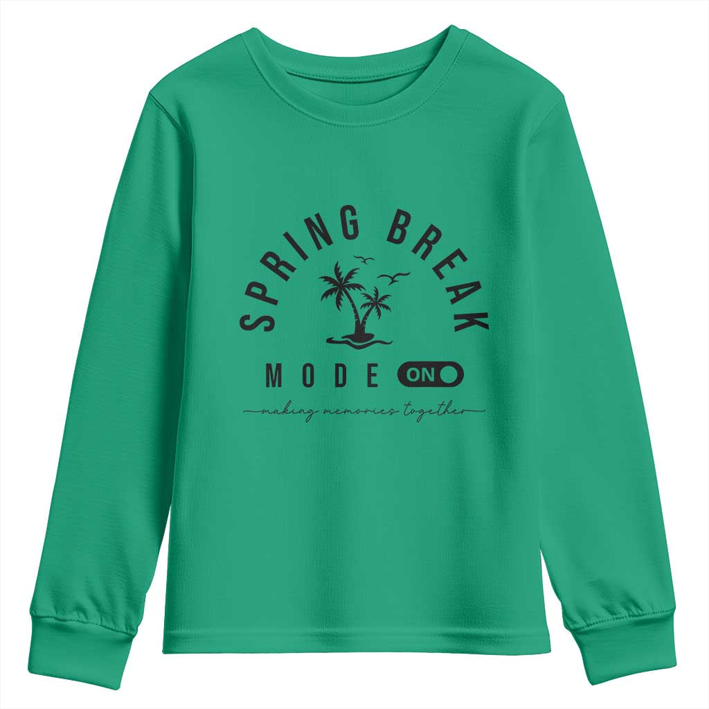 Spring Vacation Break 2025 Youth Sweatshirt Mode On Party Ready Beach Vibes TS02 Irish Green Print Your Wear
