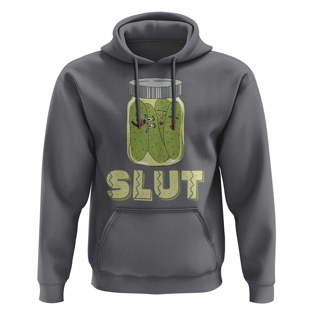Funny Pickle Hoodie Sarcastic Pickle Slut Pickle Joke A Girl Who Loves Canned Pickles Cucumber TS02 Charcoal Print Your Wear
