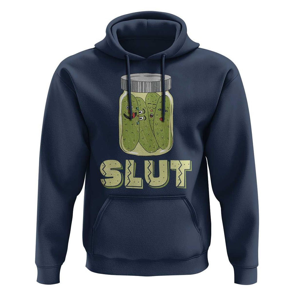 Funny Pickle Hoodie Sarcastic Pickle Slut Pickle Joke A Girl Who Loves Canned Pickles Cucumber TS02 Navy Print Your Wear