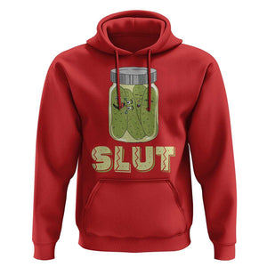 Funny Pickle Hoodie Sarcastic Pickle Slut Pickle Joke A Girl Who Loves Canned Pickles Cucumber TS02 Red Print Your Wear