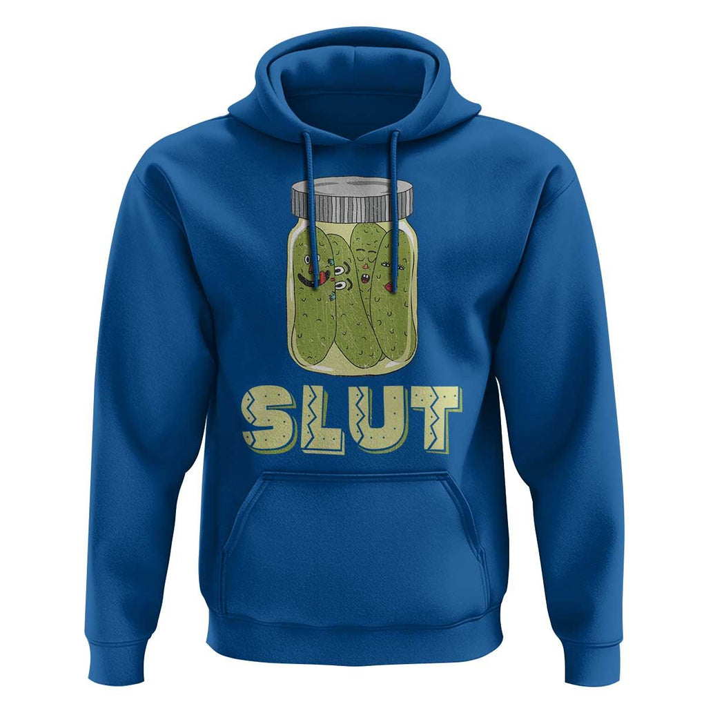 Funny Pickle Hoodie Sarcastic Pickle Slut Pickle Joke A Girl Who Loves Canned Pickles Cucumber TS02 Royal Blue Print Your Wear