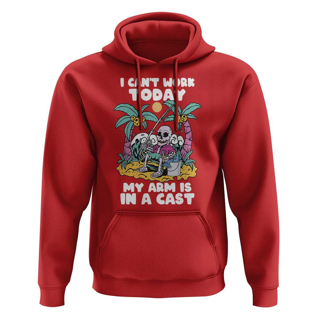 Funny Fishing Hoodie I Can't Work Today My Arm Is In A Cast Fishing Skeleton Fishing Gag Gift for Men Fishermen TS02 Red Print Your Wear