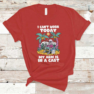 Funny Fishing T Shirt I Can't Work Today My Arm Is In A Cast Fishing Skeleton Fishing Gag Gift for Men Fishermen TS02 Red Print Your Wear