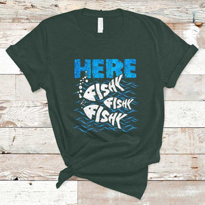 Funny Fishing T Shirt Here Fishy Fishy Fishy Sarcasm Quotes Fishing Hobbies Funny Fishing Gifts For Men Women Fisherman TS02 Dark Forest Green Print Your Wear