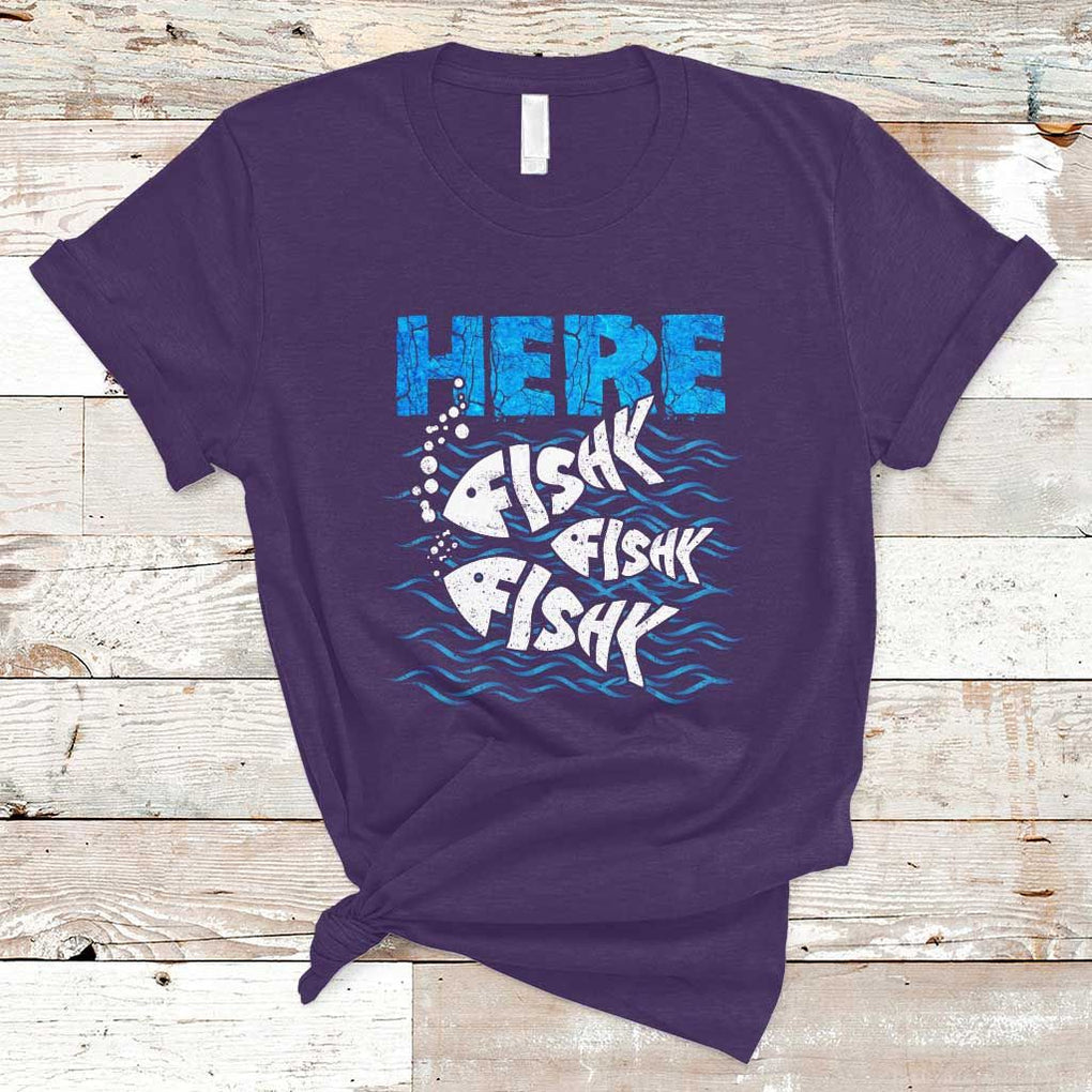 Funny Fishing T Shirt Here Fishy Fishy Fishy Sarcasm Quotes Fishing Hobbies Funny Fishing Gifts For Men Women Fisherman TS02 Purple Print Your Wear