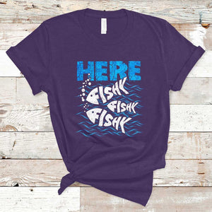 Funny Fishing T Shirt Here Fishy Fishy Fishy Sarcasm Quotes Fishing Hobbies Funny Fishing Gifts For Men Women Fisherman TS02 Purple Print Your Wear