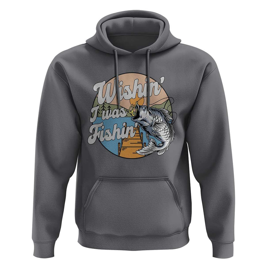 Funny Fishing Hoodie Wishing I Was Fishing Funny Fisherman Fishing Gag Gift for Men Women Vintage TS02 Charcoal Print Your Wear