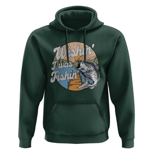 Funny Fishing Hoodie Wishing I Was Fishing Funny Fisherman Fishing Gag Gift for Men Women Vintage TS02 Dark Forest Green Print Your Wear