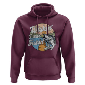 Funny Fishing Hoodie Wishing I Was Fishing Funny Fisherman Fishing Gag Gift for Men Women Vintage TS02 Maroon Print Your Wear