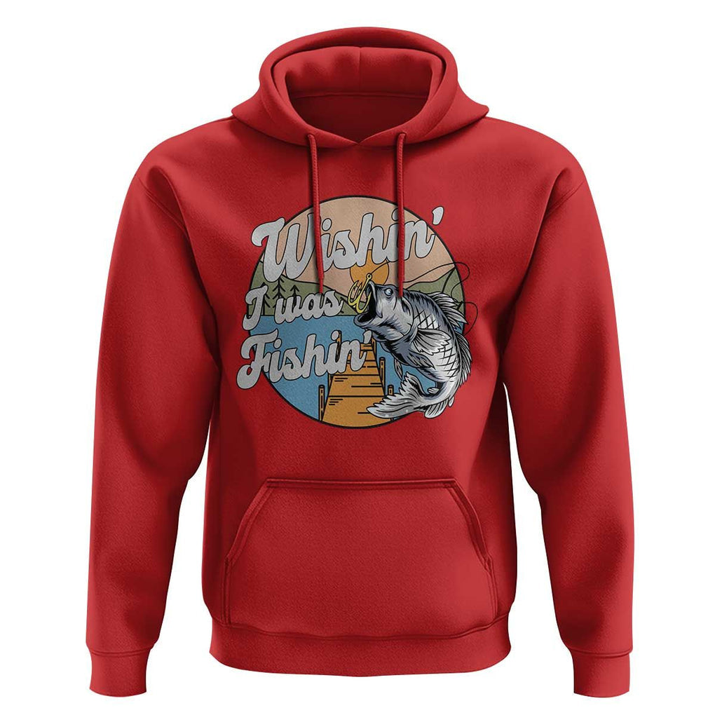 Funny Fishing Hoodie Wishing I Was Fishing Funny Fisherman Fishing Gag Gift for Men Women Vintage TS02 Red Print Your Wear