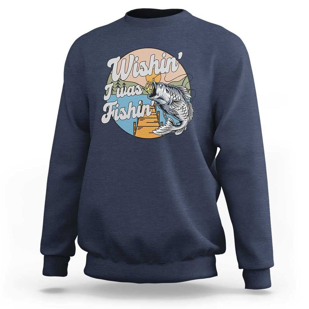 Funny Fishing Sweatshirt Wishing I Was Fishing Funny Fisherman Fishing Gag Gift for Men Women Vintage TS02 Navy Print Your Wear