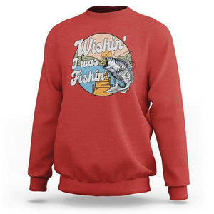 Funny Fishing Sweatshirt Wishing I Was Fishing Funny Fisherman Fishing Gag Gift for Men Women Vintage TS02 Red Print Your Wear