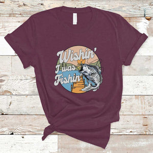 Funny Fishing T Shirt Wishing I Was Fishing Funny Fisherman Fishing Gag Gift for Men Women Vintage TS02 Maroon Print Your Wear