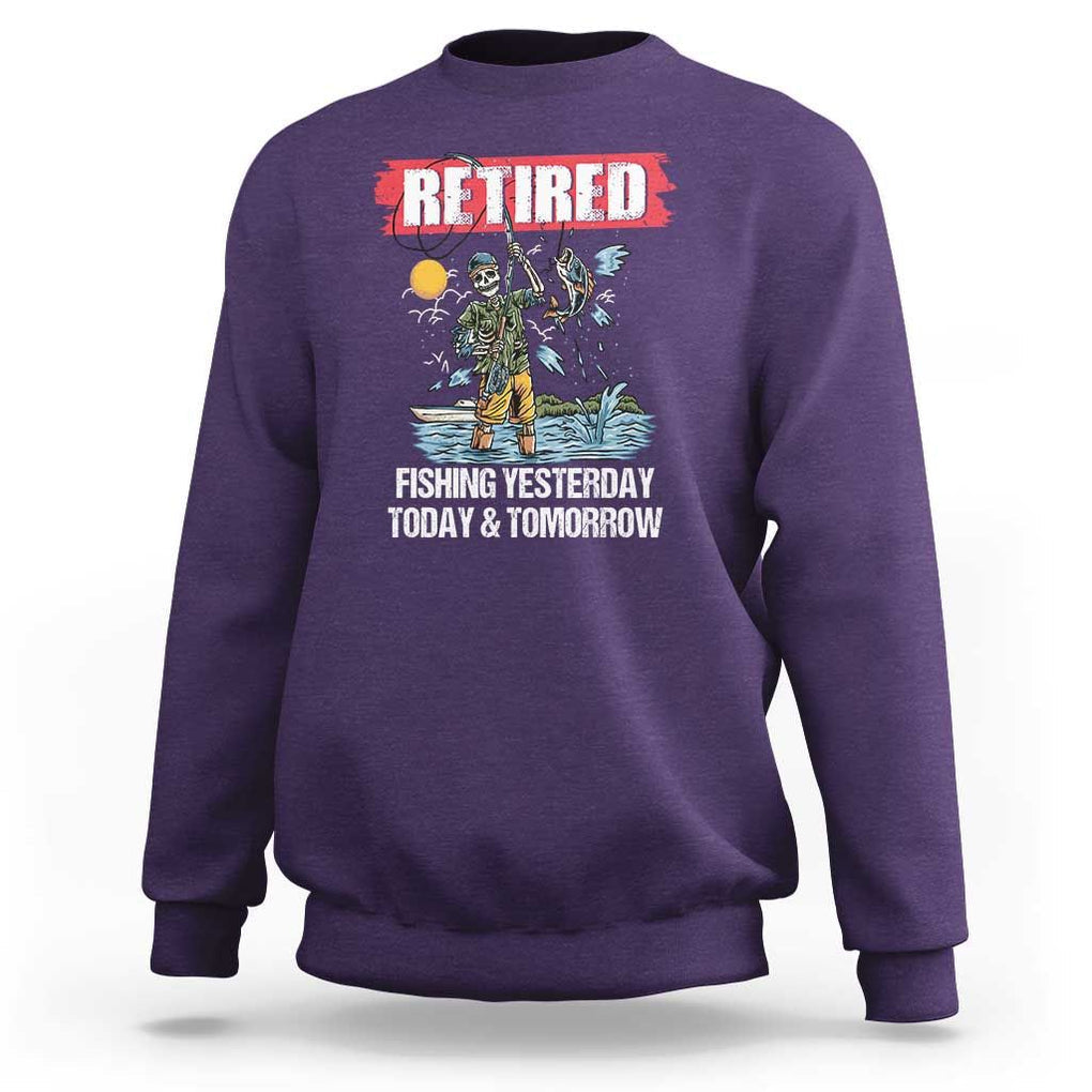Funny Fishing Sweatshirt Retired Fishing Yesterday Today and Tomorrow Funny Fishing Skeleton Officially Retirement Funny Fishing Gifts For Men Fisherman Fishing Buddy TS02 Purple Print Your Wear