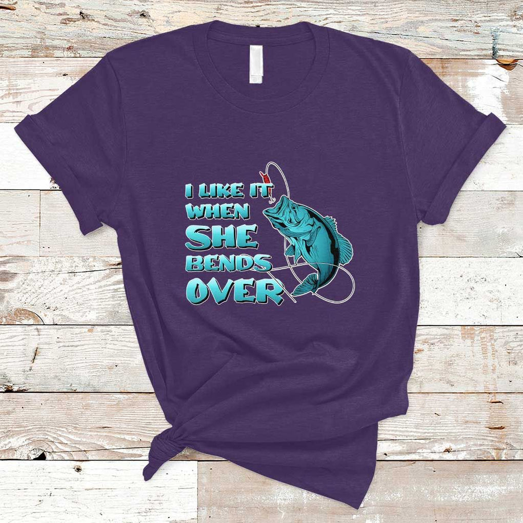 Funny Fishing T Shirt I Like It When She Bends Over But I Love It When She Tugs On My Worm And Swallows Funny Fisherman Fishing Gag Gift for Men Angler TS02 Purple Print Your Wear